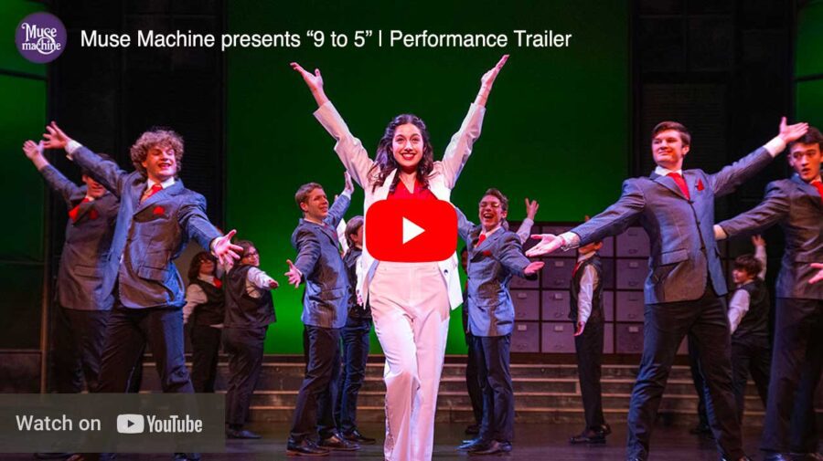 Link to YouTube video: Performance trailer for Muse Machine's "9 to 5"